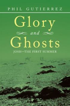 Hardcover Glory and Ghosts: Josh-the First Summer Book