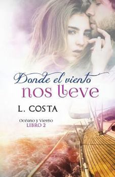 Paperback Donde el viento nos lleve [Spanish] Book