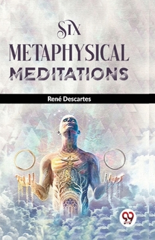 Paperback Six Metaphysical Meditations Book