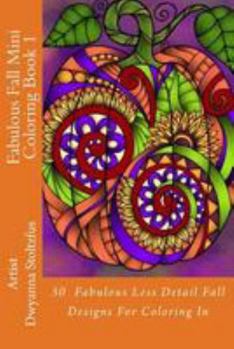 Paperback Fabulous Fall Mini Coloring Book 1: 30 Fabulous Less Detail Fall Designs For Coloring In Book