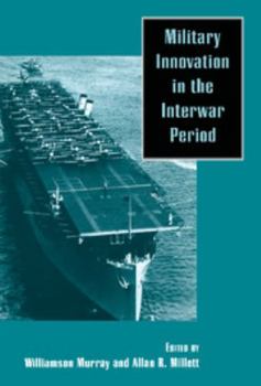 Hardcover Military Innovation in the Interwar Period Book
