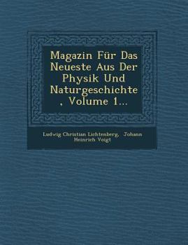 Paperback Magazin Fur Das Neueste Aus Der Physik Und Naturgeschichte, Volume 1... [German] Book