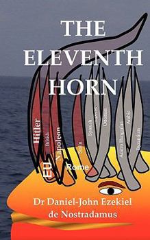 Paperback The Eleventh Horn: The European Union as Predicted by the Prophet Daniel Book