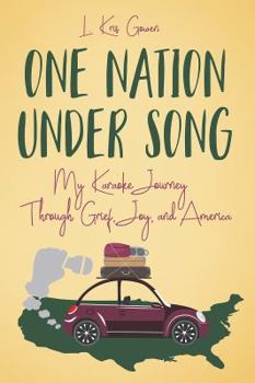 Paperback One Nation Under Song: My Karaoke Journey Through Grief, Joy, and America Book