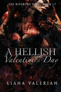 A Hellish Valentine's Day Short Story: The Rivers of Hell Valentine's Day Novelette - Book #1 of the Rivers of Hell