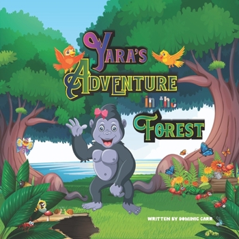 Paperback Yara's Adventure in the Forest Book