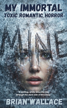 Paperback My Immortal: Toxic Romantic Horror Book