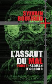 Paperback L'assaut du Mal - Sadman le sorcier [French] Book