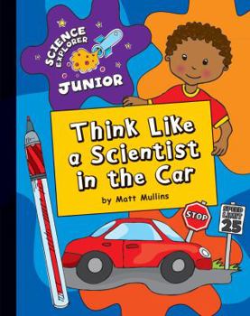 Library Binding Think Like a Scientist in the Car Book