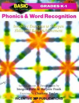 Paperback Phonics & Word Recognition Grades K-1: Inventive Exercises to Sharpen Skills and Raise Achievement Book