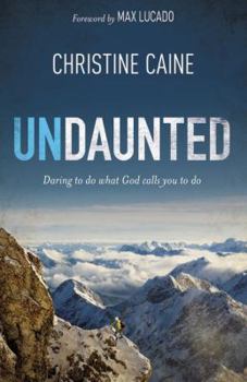 Paperback Undaunted: Daring to Do What God Calls You to Do Book