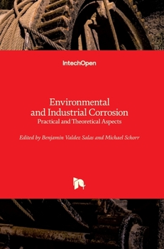 Hardcover Environmental and Industrial Corrosion: Practical and Theoretical Aspects Book