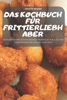 Paperback Das Kochbuch Für Frittierliebhaber [German] Book
