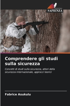 Paperback Comprendere gli studi sulla sicurezza [Italian] Book