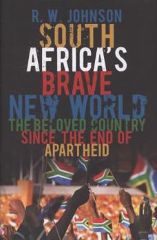Mass Market Paperback South Africas Brave New World: The Beloved Country Since The End Of Apartheid Book