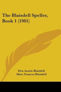 Paperback The Blaisdell Speller, Book 1 (1901) Book