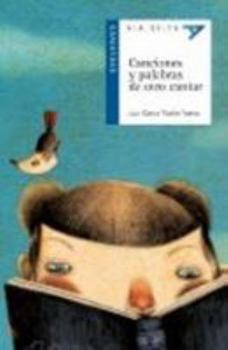 Paperback Canciones y palabras de otro cantar (Ala Delta: Serie Azul/ Hang Gliding: Blue Series) (Spanish Edition) [Spanish] Book