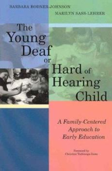 Paperback The Young Deaf or Hard of Hearing Child: A Family-Centered Approach to Early Education Book