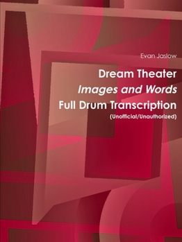 Paperback Dream Theater - Images and Words Full Drum Transcription (Unofficial/Unauthorized) Book