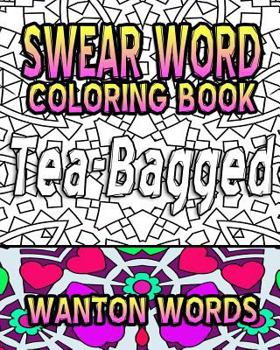 Paperback Swear Word Coloring Book: Wanton Words Book