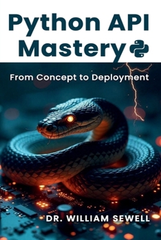 Paperback Python API Mastery: From Concept to Deployment Book