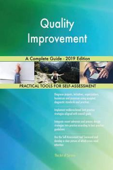 Paperback Quality Improvement A Complete Guide - 2019 Edition Book