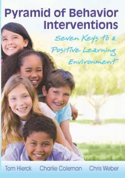 Paperback Pyramid of Behavior Interventions: Seven Keys to a Positive Learning Environment Book