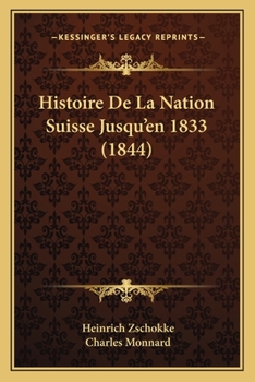 Paperback Histoire De La Nation Suisse Jusqu'en 1833 (1844) [French] Book