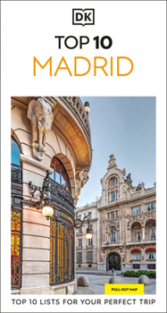 Paperback DK Top 10 Madrid: Top 10 Lists for Your Perfect Trip, Plus an All-Weather Folded Map Book