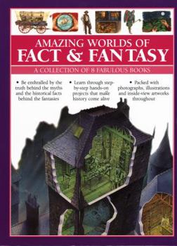 Hardcover Amazing Worlds of Fact & Fantasy: A Collection of 8 Fabulous Books: Be Enthralled by the Truth Behind the Myths and the Historical Facts Behind the Fa Book