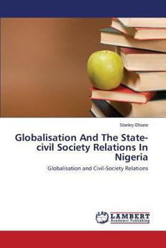 Paperback Globalisation and the State-Civil Society Relations in Nigeria Book
