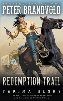 Redemption Trail - Book  of the Yakima Henry