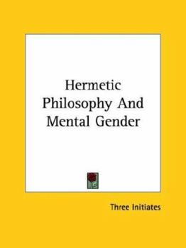 Paperback Hermetic Philosophy And Mental Gender Book