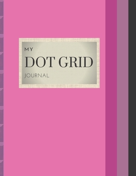 MY DOT GRID JOURNAL: BOLD PURPLE DESIGN COVER | 8.5" X  11" DOTS spaced .2” apart 100 pages