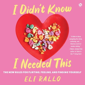 Audio CD I Didn't Know I Needed This: The New Rules for Flirting, Feeling, and Finding Yourself Book