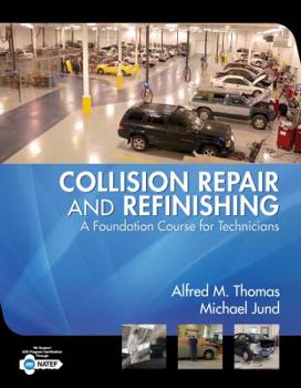 Hardcover Collision Repair and Refinishing: A Foundation Course for Technicians Book