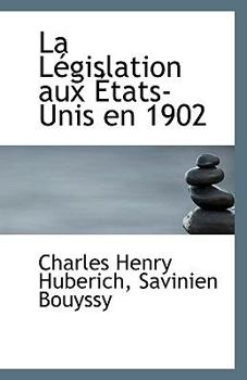 Paperback La Legislation Aux Etats-Unis En 1902 Book