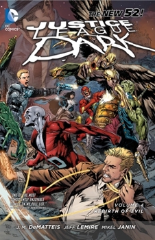 Paperback Justice League Dark Vol. 4: The Rebirth of Evil (the New 52) Book