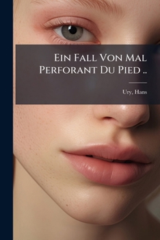 Paperback Ein Fall Von Mal Perforant Du Pied .. [German] Book