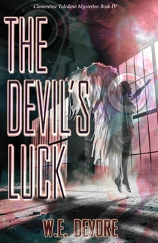 The Devil's Luck: Clementine Toledano Mysteries Book 4 - Book #4 of the Clementine Toledano mysteries