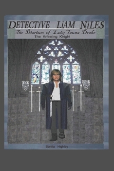 Paperback Detective Liam Niles The Diarium Of Lady Tauna Drake The Kneeling Knight- 3rd Revised-Final Book