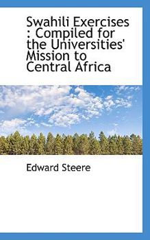 Swahili Exercises : Compiled for the Universities' Mission to Central Africa