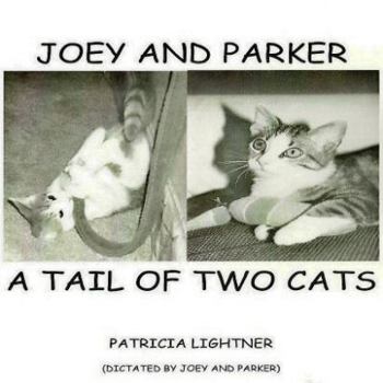 Paperback Joey and Parker a Tail of Two Cats Book