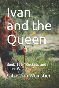 Paperback Ivan and the Queen: Book 105 "Rockets and Laser Weapons" Book