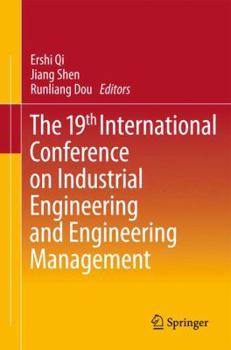 Paperback The 19th International Conference on Industrial Engineering and Engineering Management Book