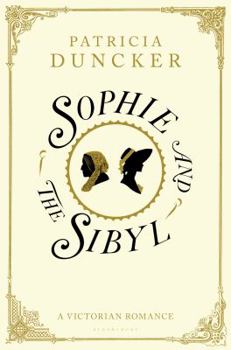 Hardcover Sophie and the Sibyl: A Victorian Romance Book