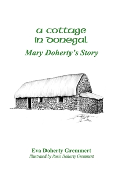 Paperback A Cottage In Donegal: Mary Doherty's Story Book