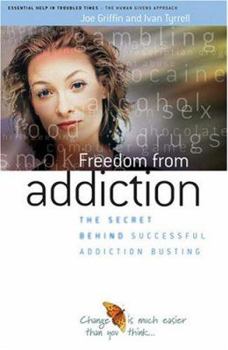 Paperback Freedom from Addiction: The Secret Behind Successful Addiction Busting Book