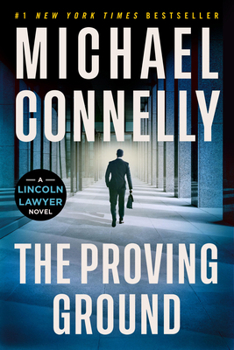 Paperback The Proving Ground: A Lincoln Lawyer Novel Book