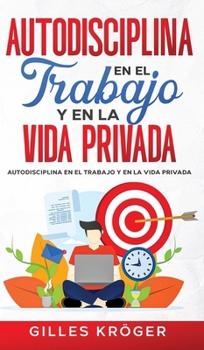 Hardcover Autodisciplina En El Trabajo Y En La Vida Privada [Spanish] Book